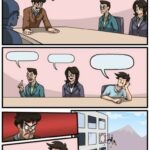 Boardroom Meeting Suggestion - PicZama Meme Generator